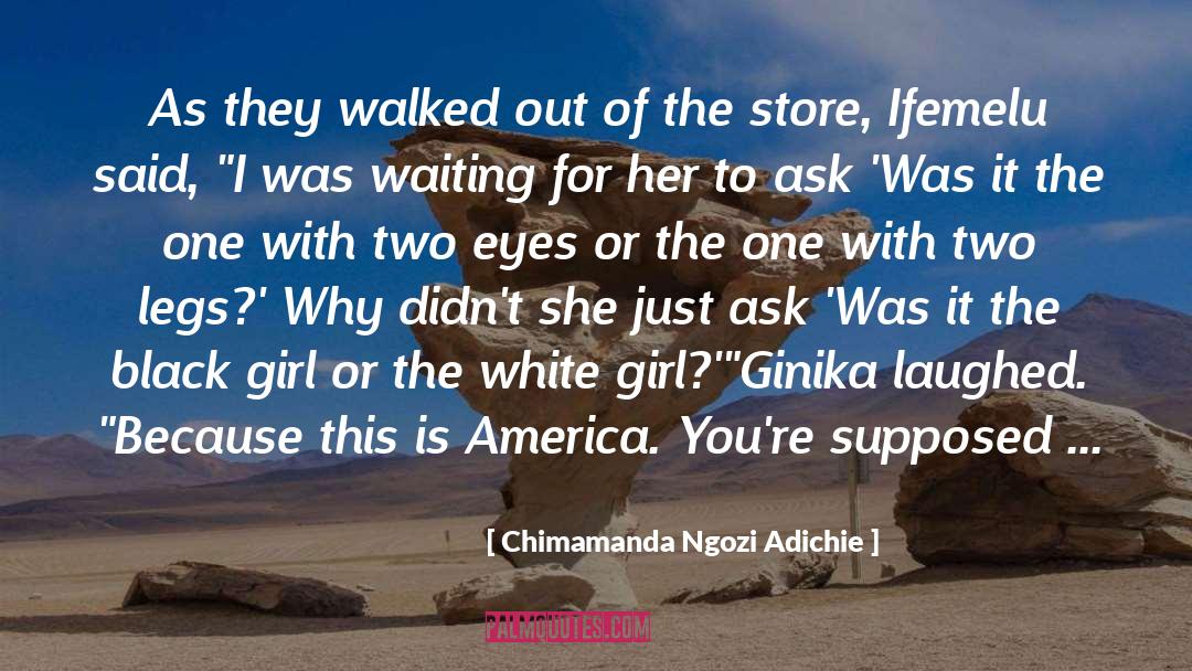 Black Girl quotes by Chimamanda Ngozi Adichie