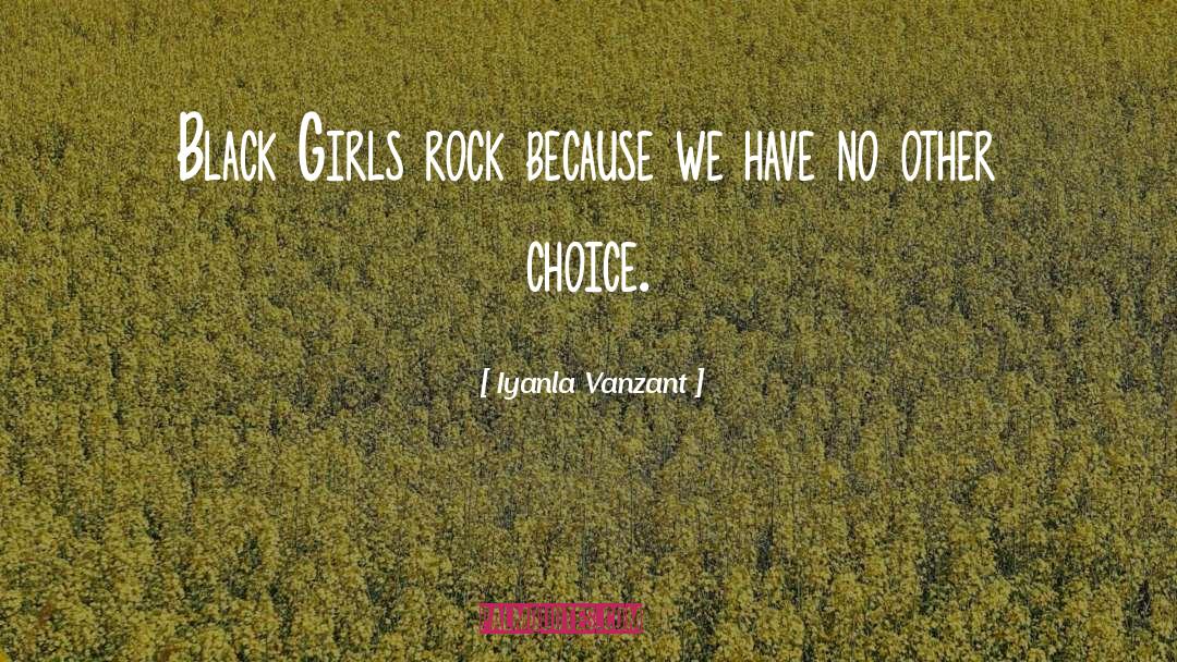 Black Girls quotes by Iyanla Vanzant