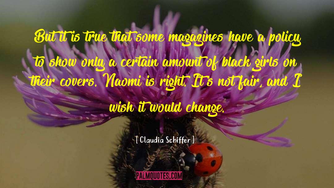 Black Girls quotes by Claudia Schiffer