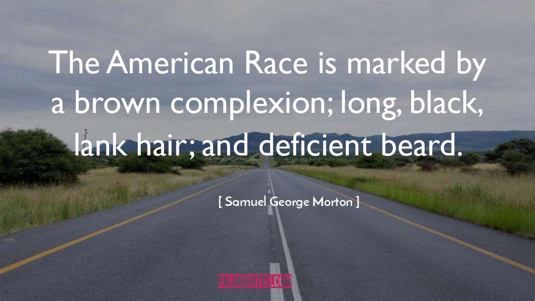 Black Hair Care quotes by Samuel George Morton