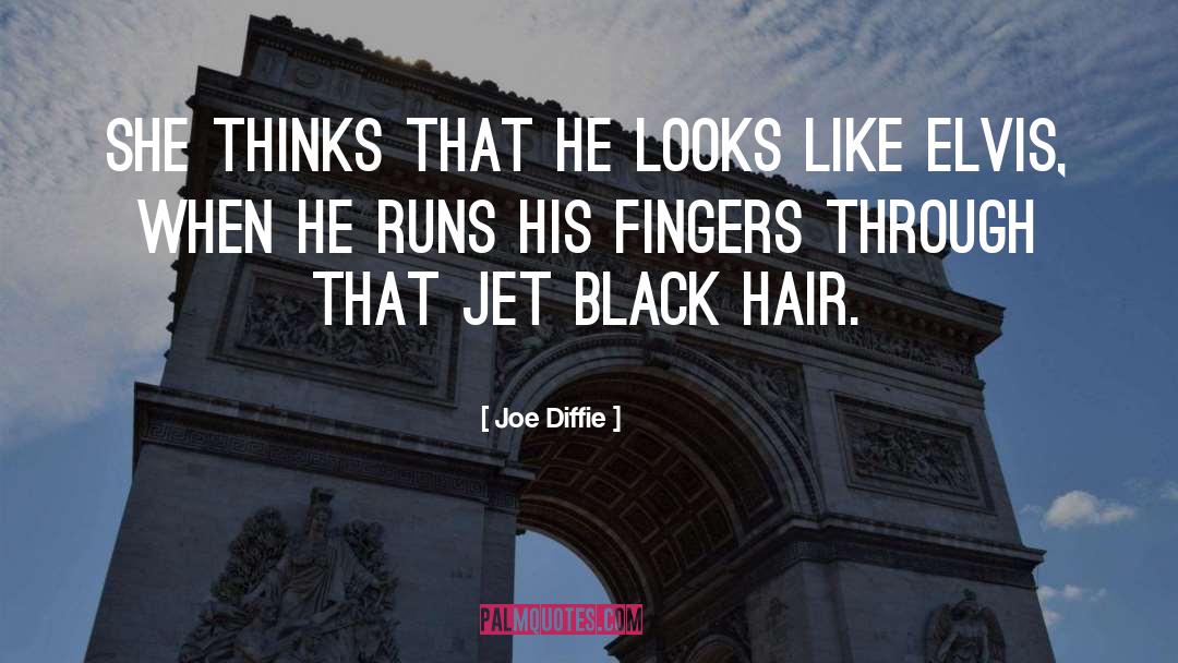 Black Hair Care quotes by Joe Diffie