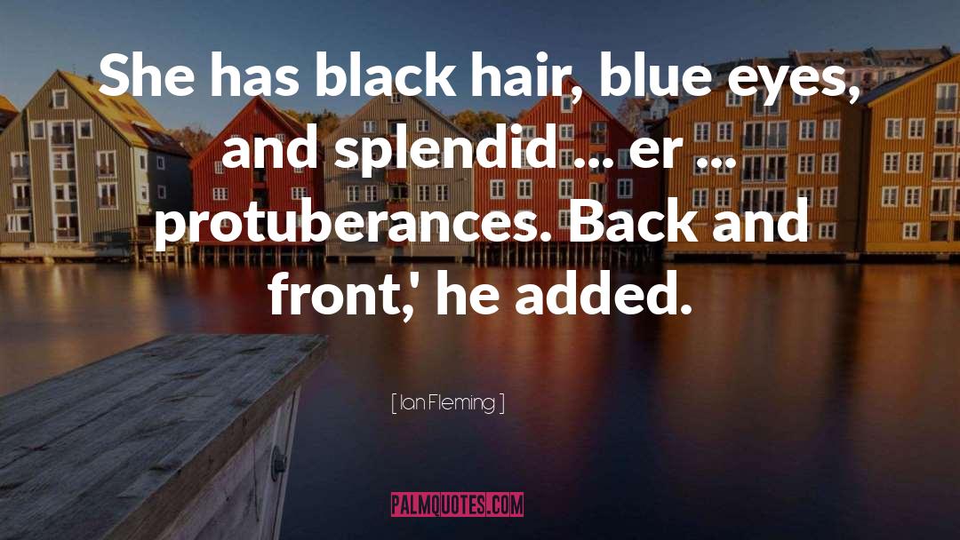 Black Hair quotes by Ian Fleming