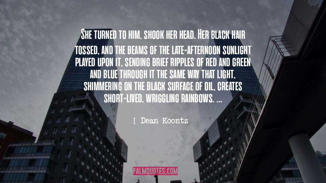 Black Hair quotes by Dean Koontz