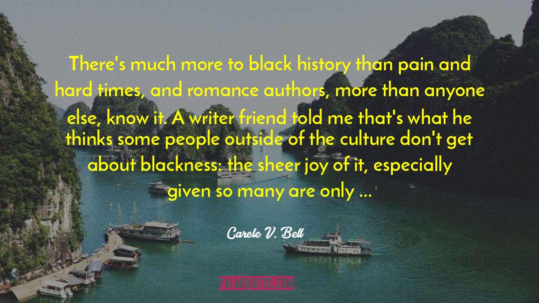 Black Historical quotes by Carole V. Bell