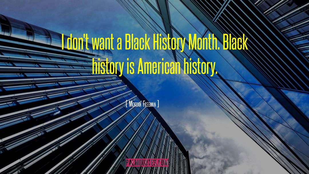 Black History Month Inspirational quotes by Morgan Freeman