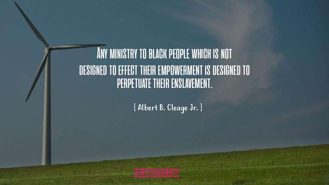Black History Month Inspirational quotes by Albert B. Cleage Jr.