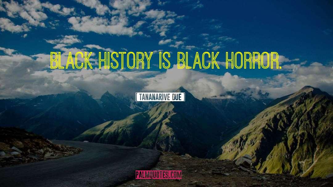 Black History quotes by Tananarive Due