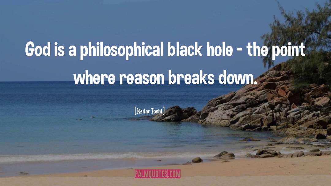 Black Hole quotes by Kedar Joshi