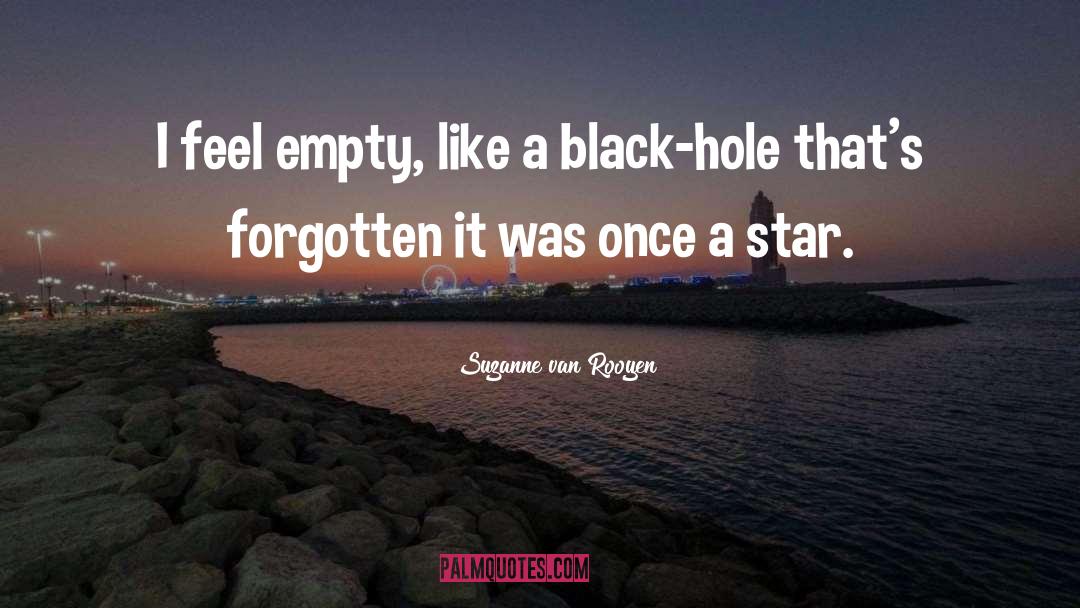 Black Hole quotes by Suzanne Van Rooyen