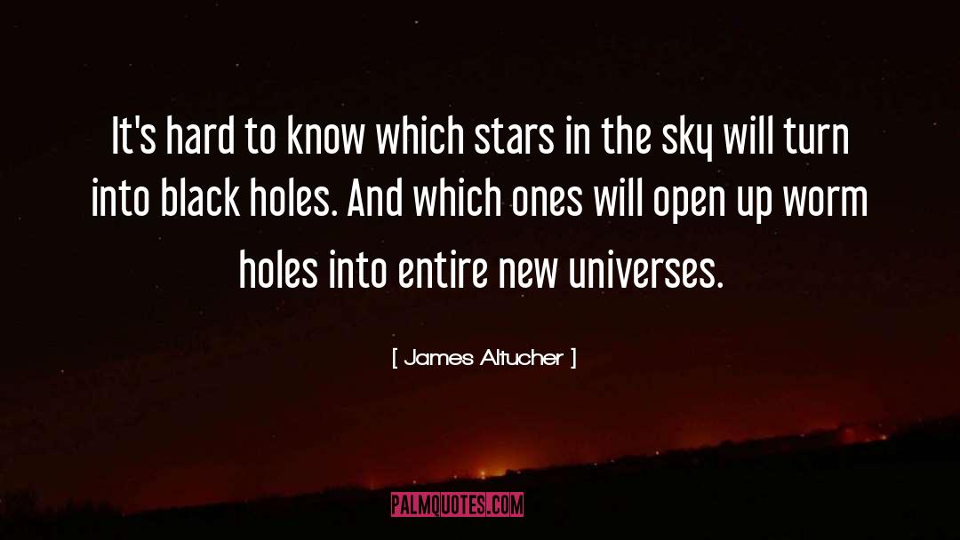Black Holes quotes by James Altucher
