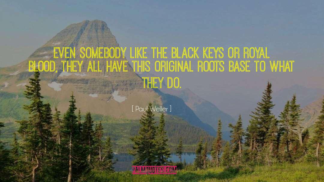 Black Keys Love quotes by Paul Weller