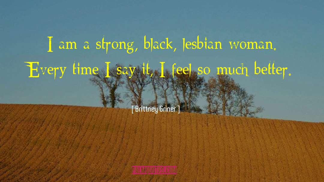Black Lesbian quotes by Brittney Griner