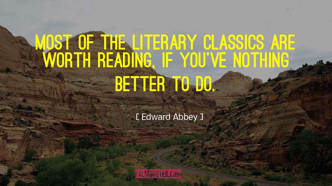 Black Literary Classics quotes by Edward Abbey