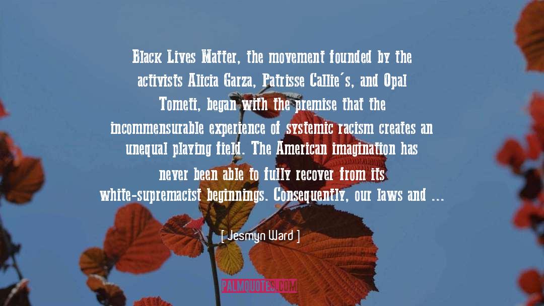 Black Lives Matter quotes by Jesmyn Ward