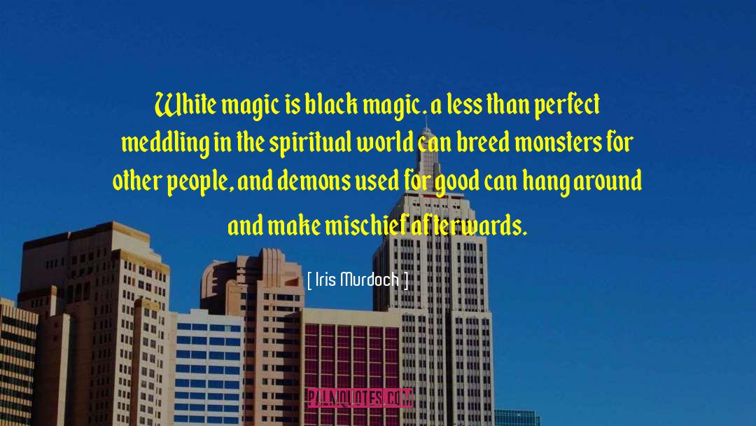 Black Magic quotes by Iris Murdoch