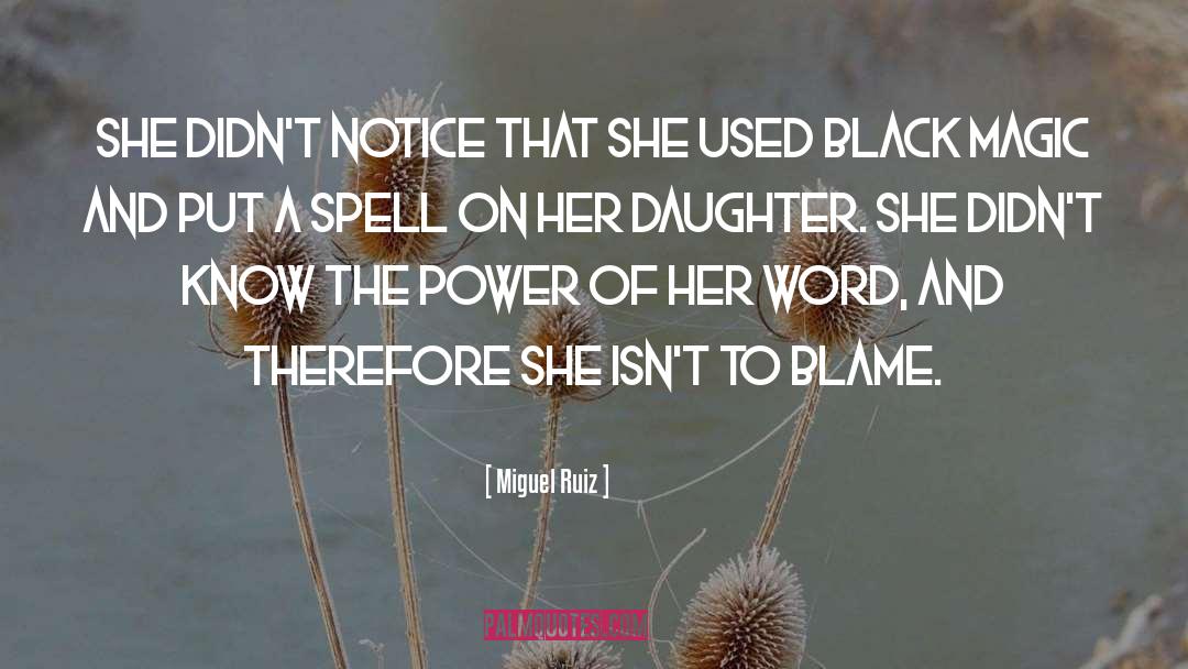 Black Magic quotes by Miguel Ruiz