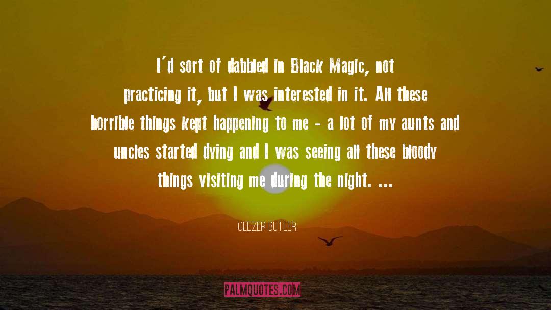 Black Magic quotes by Geezer Butler