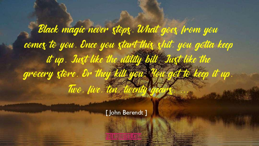 Black Magic quotes by John Berendt