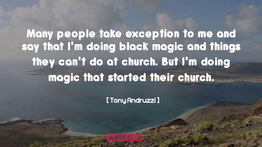 Black Magic Specialist quotes by Tony Andruzzi