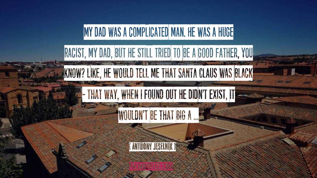 Black Man Nipsey Hussle Plaque quotes by Anthony Jeselnik