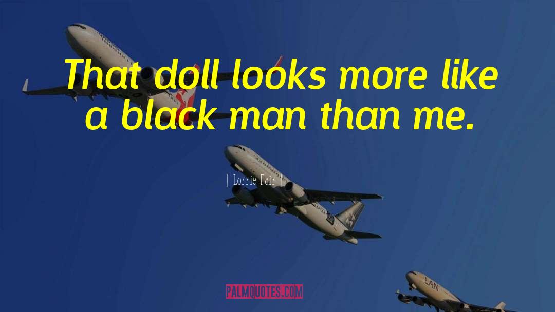 Black Man quotes by Lorrie Fair