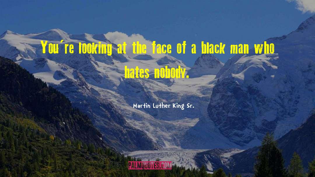 Black Man quotes by Martin Luther King Sr.