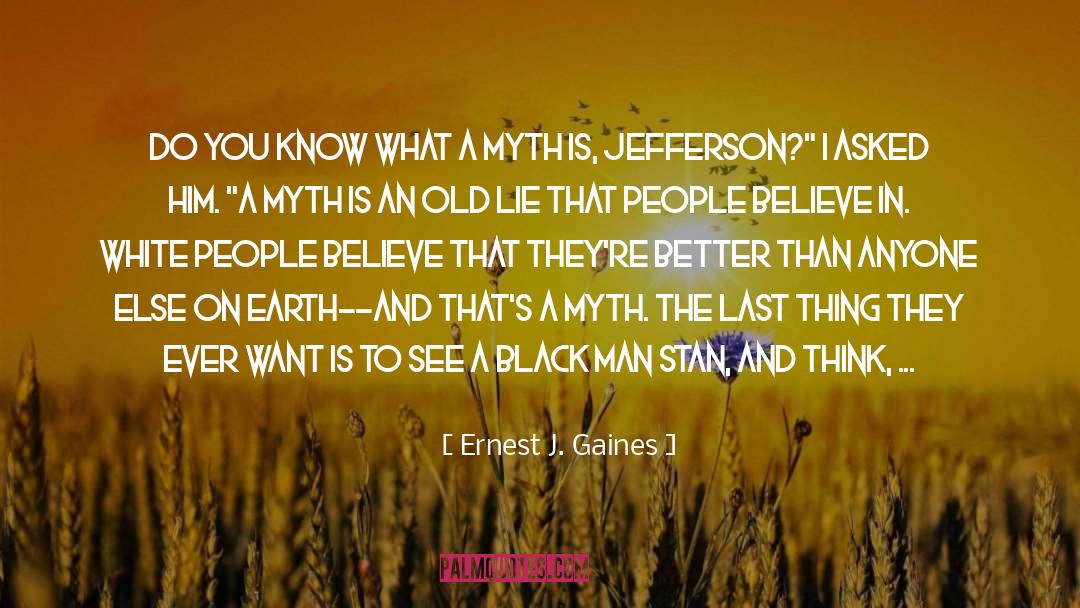 Black Man quotes by Ernest J. Gaines