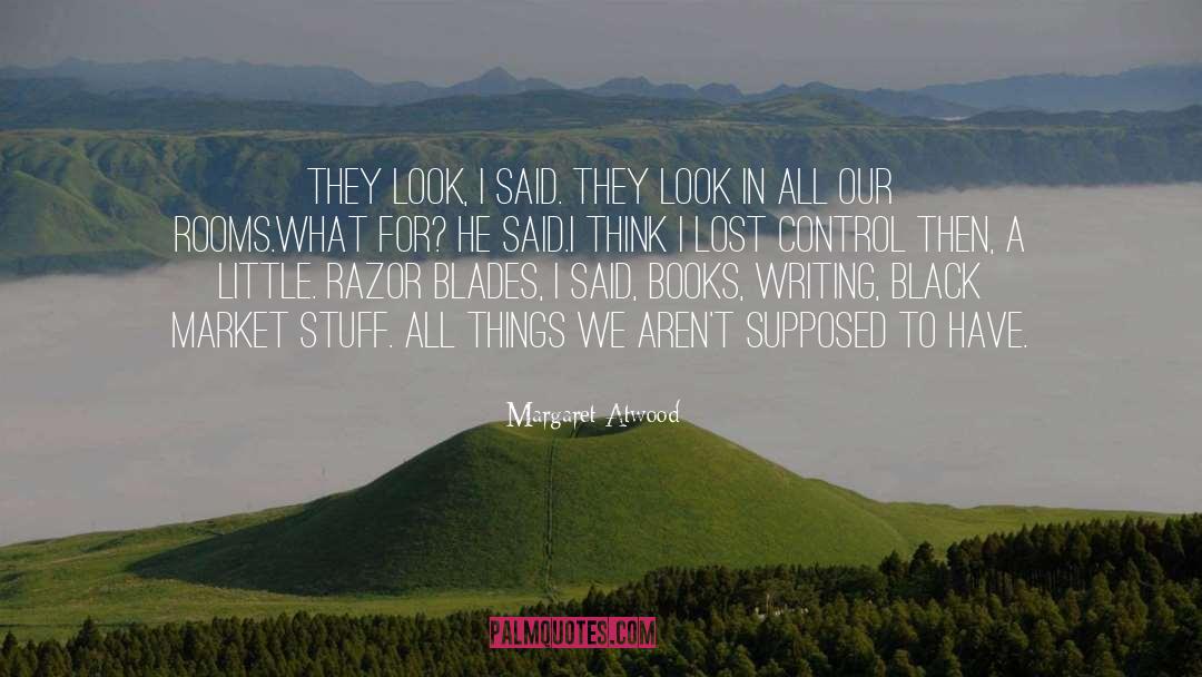 Black Market quotes by Margaret Atwood