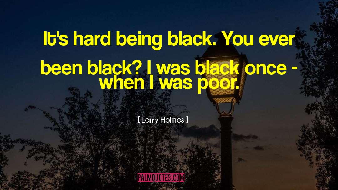 Black Market quotes by Larry Holmes