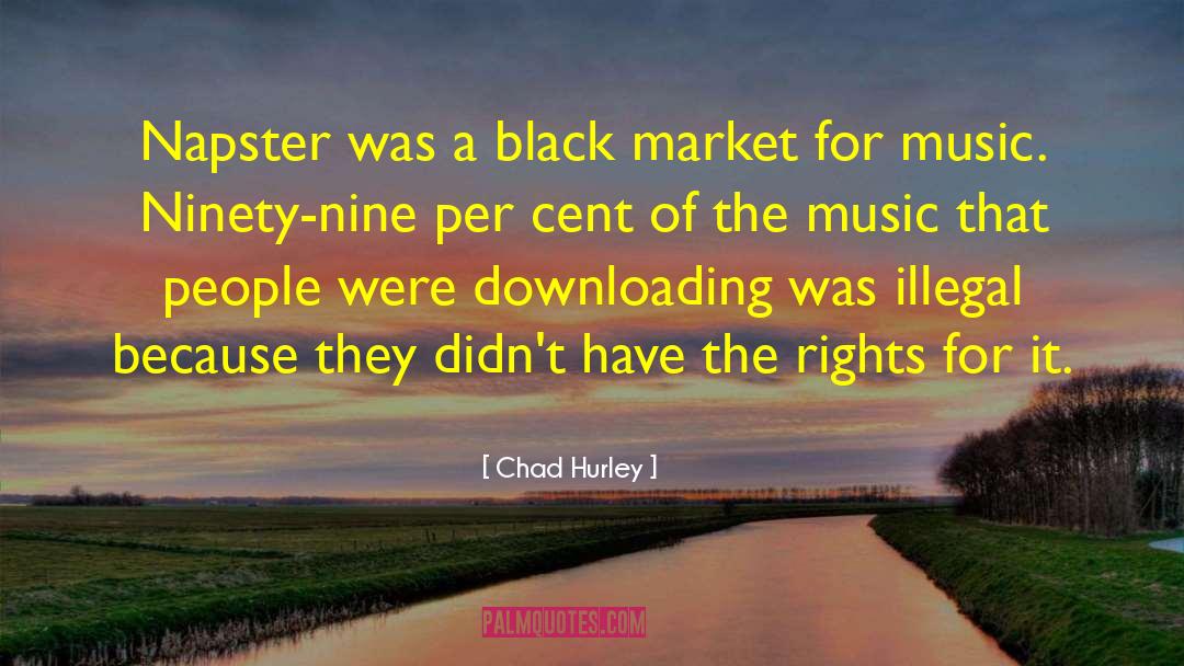 Black Market quotes by Chad Hurley