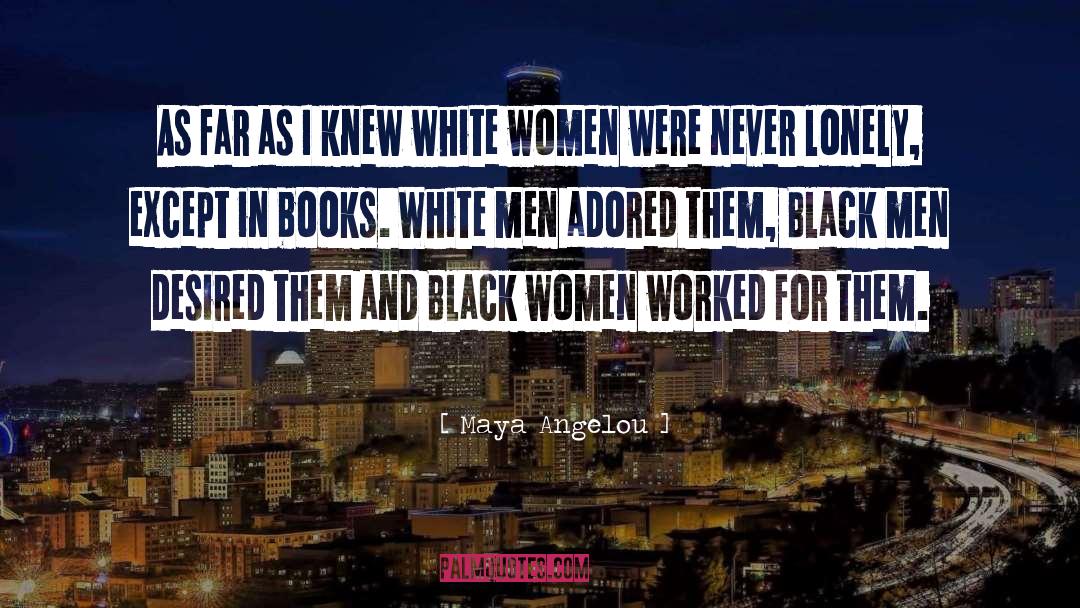 Black Men quotes by Maya Angelou