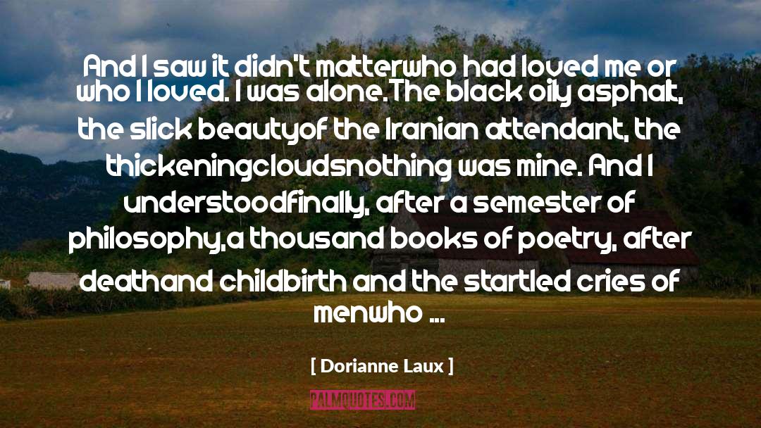 Black Men quotes by Dorianne Laux
