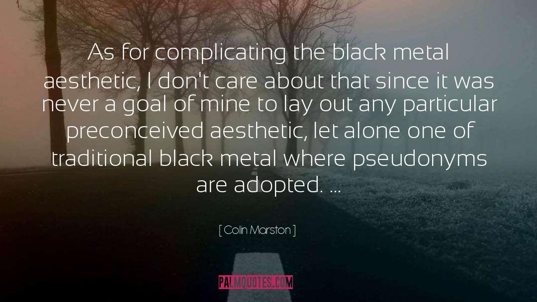 Black Metal quotes by Colin Marston
