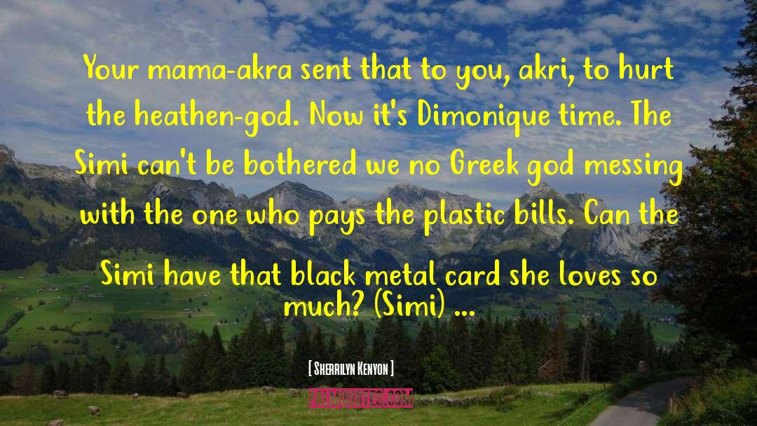 Black Metal quotes by Sherrilyn Kenyon