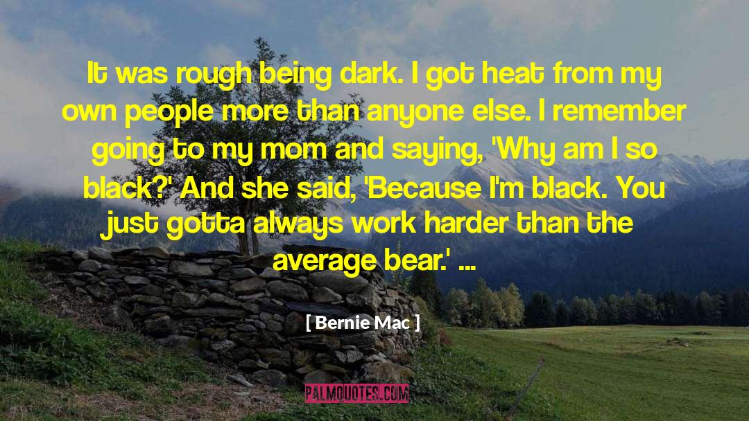 Black Mom Birthday quotes by Bernie Mac