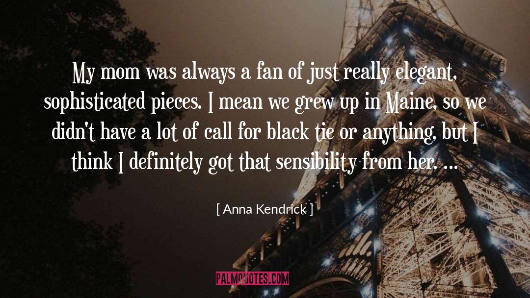 Black Mom Birthday quotes by Anna Kendrick