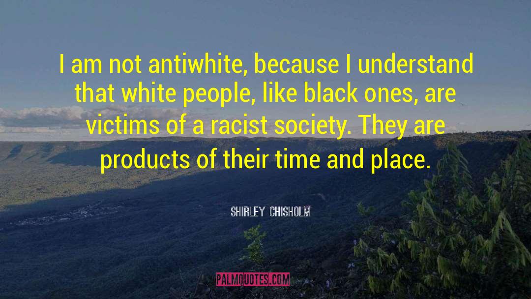 Black Moon quotes by Shirley Chisholm