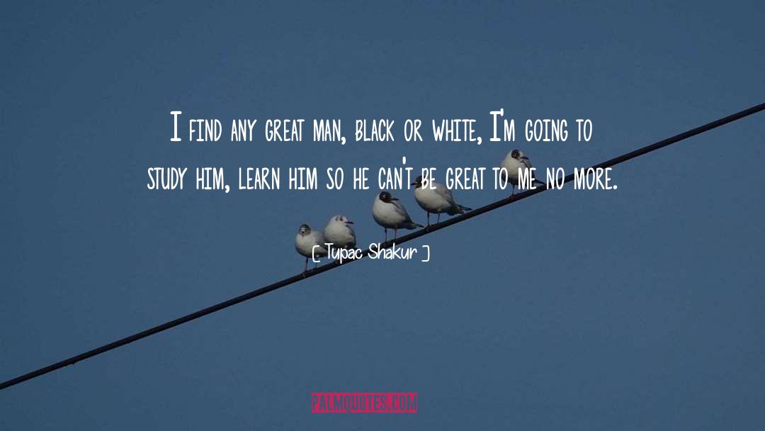 Black Or White quotes by Tupac Shakur