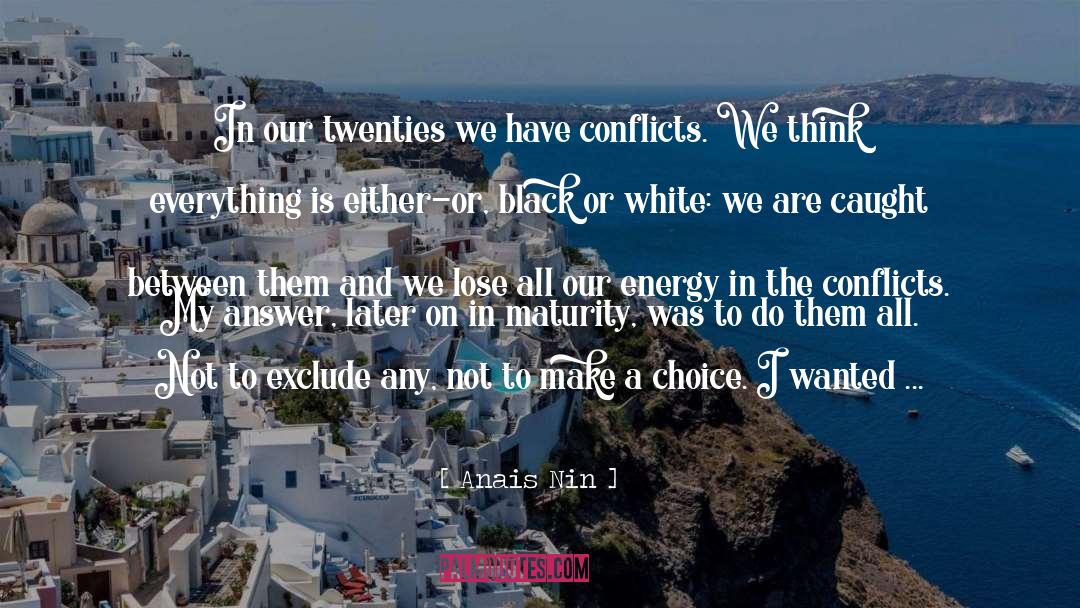 Black Or White quotes by Anais Nin