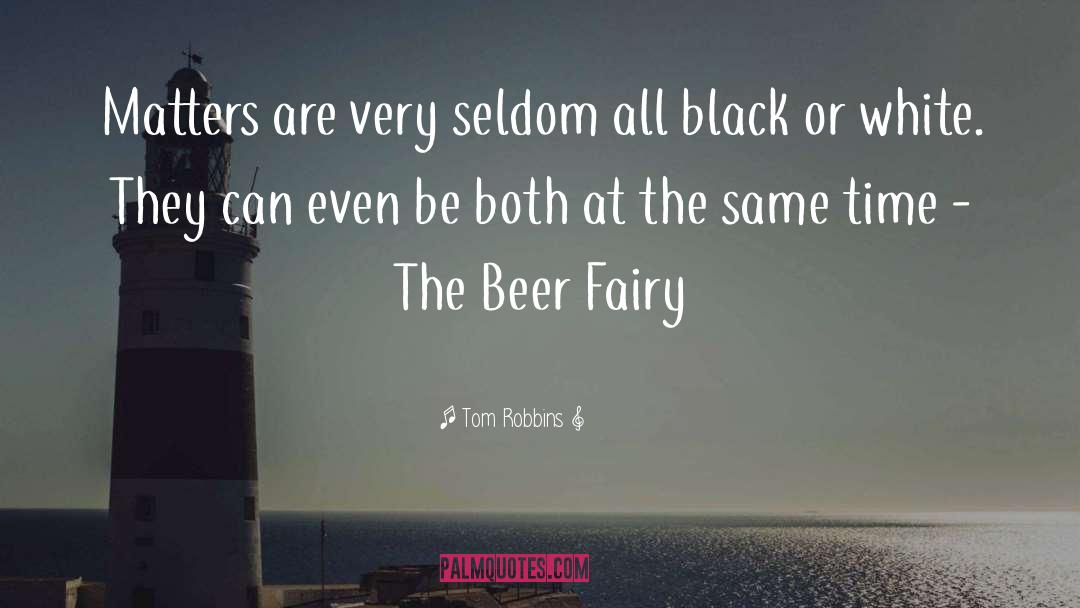 Black Or White quotes by Tom Robbins