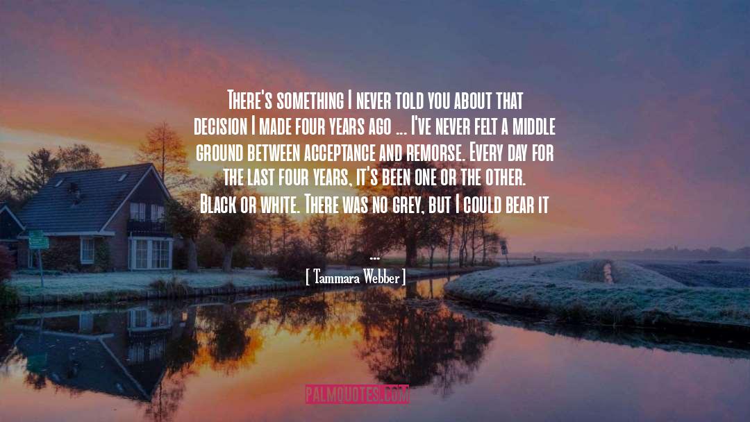 Black Or White quotes by Tammara Webber