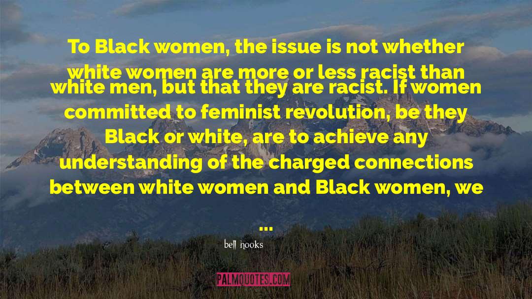 Black Or White quotes by Bell Hooks