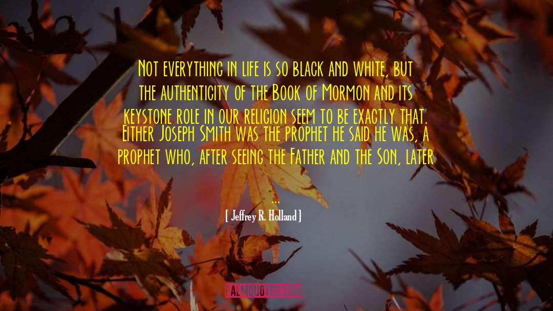 Black P Stones quotes by Jeffrey R. Holland