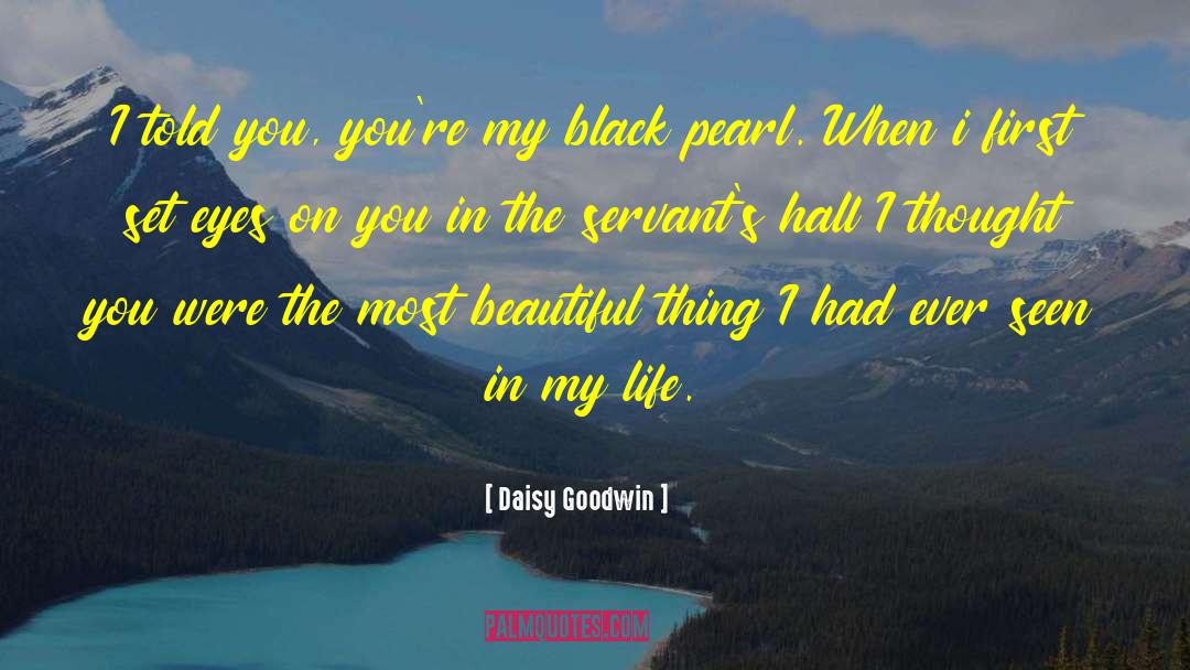 Black Pearl quotes by Daisy Goodwin