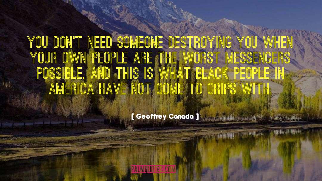 Black People In America quotes by Geoffrey Canada