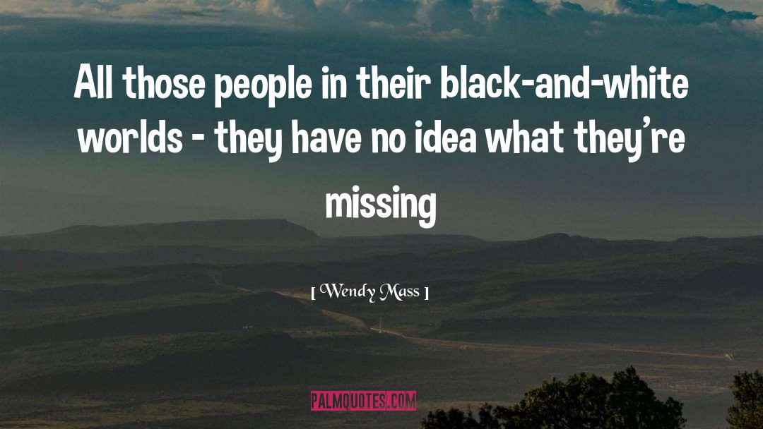 Black People In America quotes by Wendy Mass