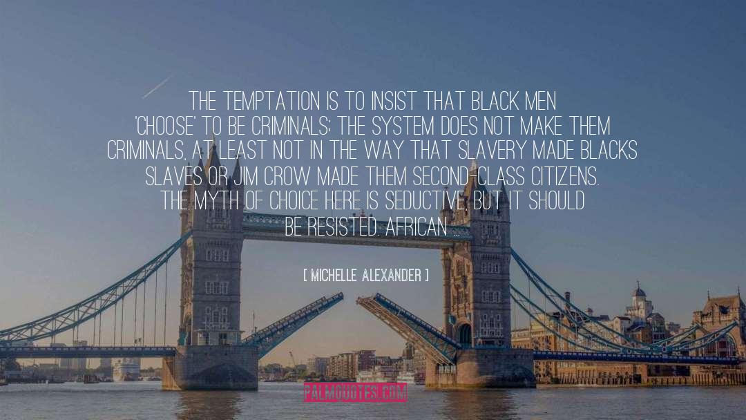Black People quotes by Michelle Alexander