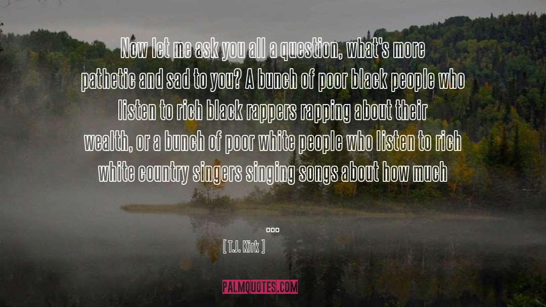 Black People quotes by T.J. Kirk