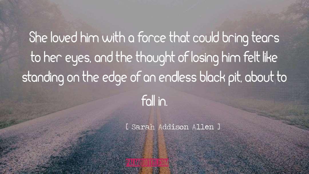 Black Pit quotes by Sarah Addison Allen