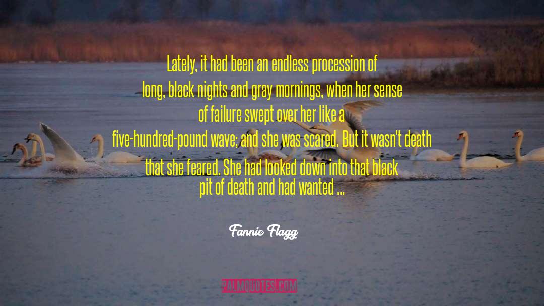 Black Pit quotes by Fannie Flagg
